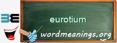 WordMeaning blackboard for eurotium